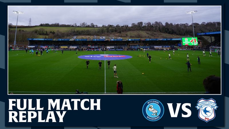 Full Match Replay: Wycombe Wanderers vs Cardiff