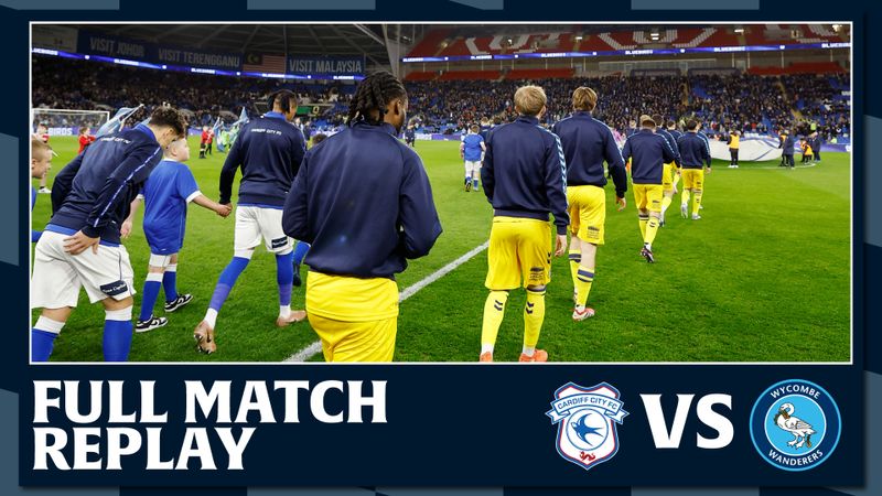 Full Match Replay: Cardiff City vs Wycombe Wanderers