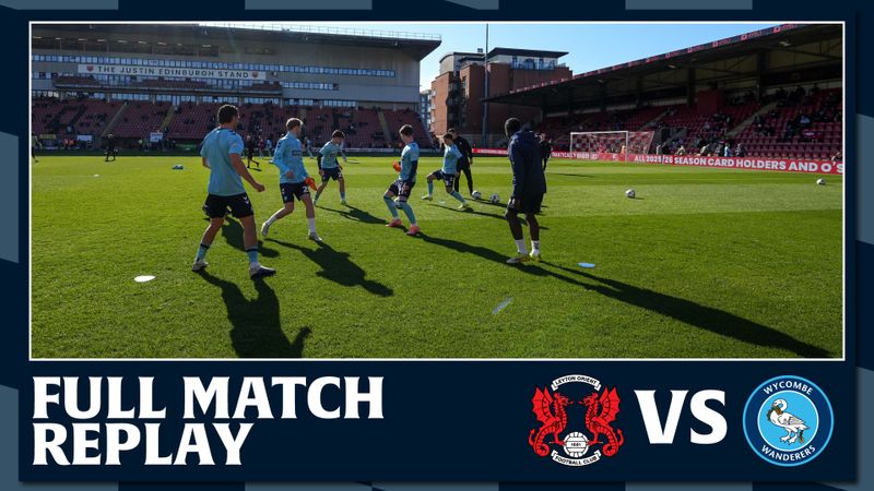 Full Match Replay: Leyton Orient vs Wycombe Wanderers