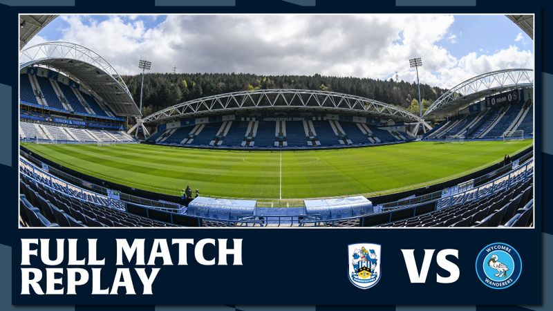Full Match Replay: Huddersfield Town vs Wycombe Wanderers