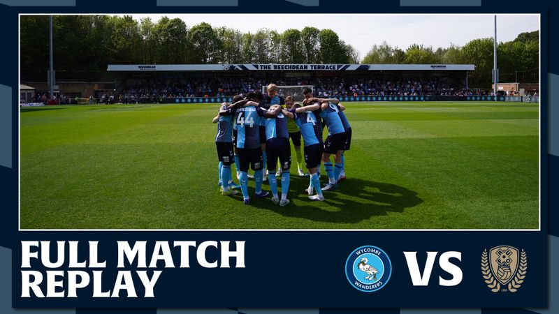 Full Match Replay: Wycombe Wanderers vs Rotherham United