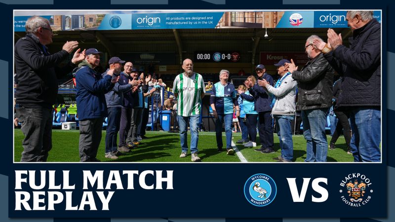 Full Match Replay: Wycombe Wanderers vs Blackpool