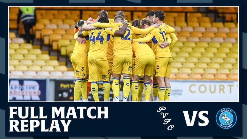 Full Match Replay: Port Vale vs Wycombe Wanderers